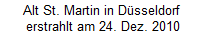 Alt St. Martin in Dsseldorf 
erstrahlt am 24. Dez. 2010